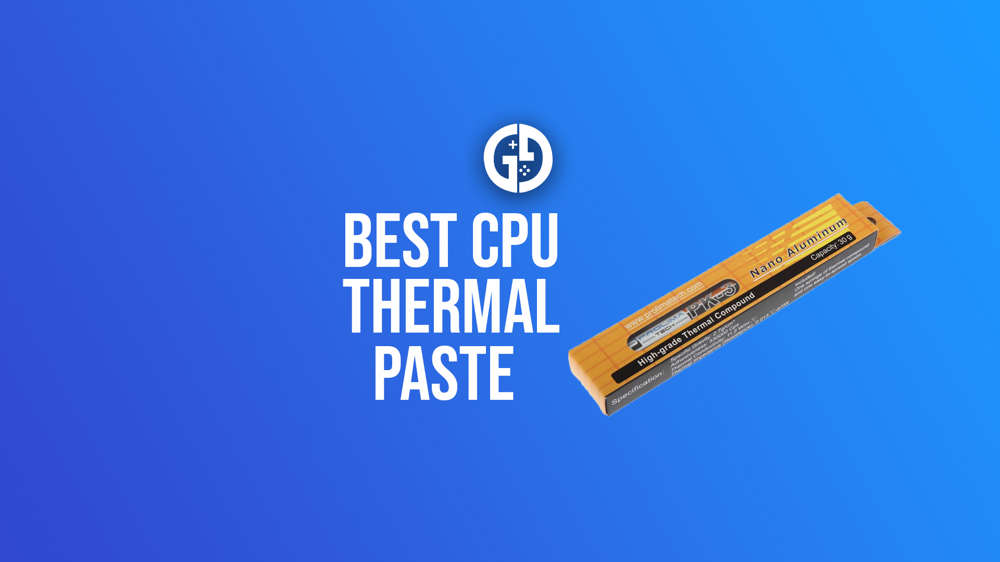 Best CPU thermal paste in 2024, from budget to mid-range & high-end