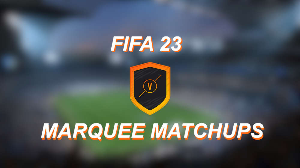 FIFA 23 Marquee Matchups SBC Solution