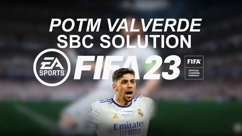 FIFA 23 POTM Valverde SBC Solution