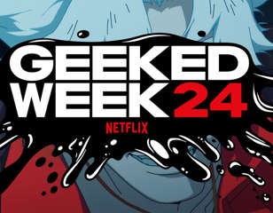 Netflix Geeked Week