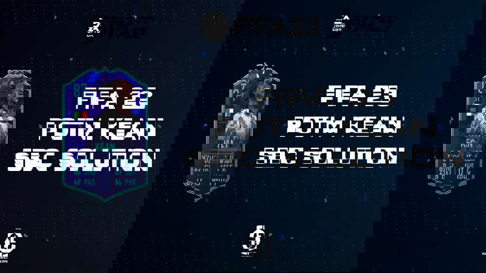 FIFA 23 POTM Kean SBC Solution